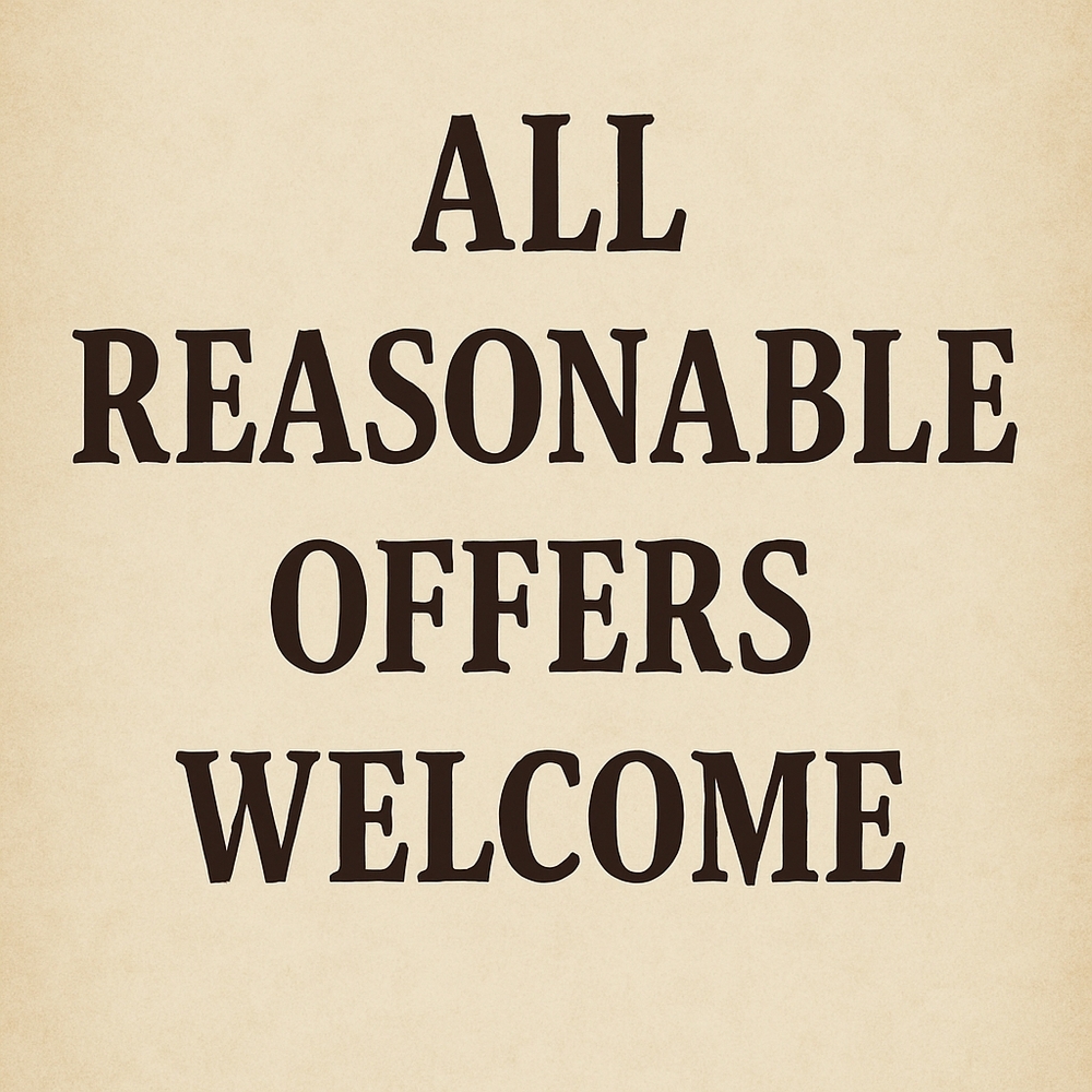 All Reasonable Offers Welcome Sign